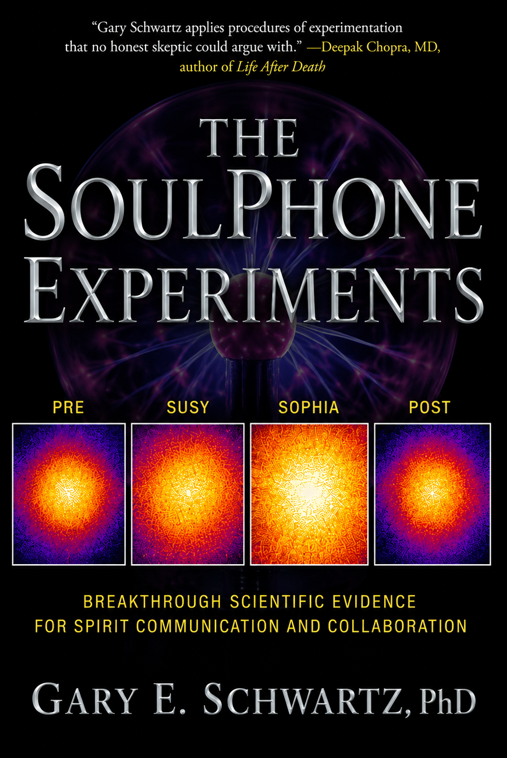Cover of The SoulPhone Experiments by Gary E. Schwartz